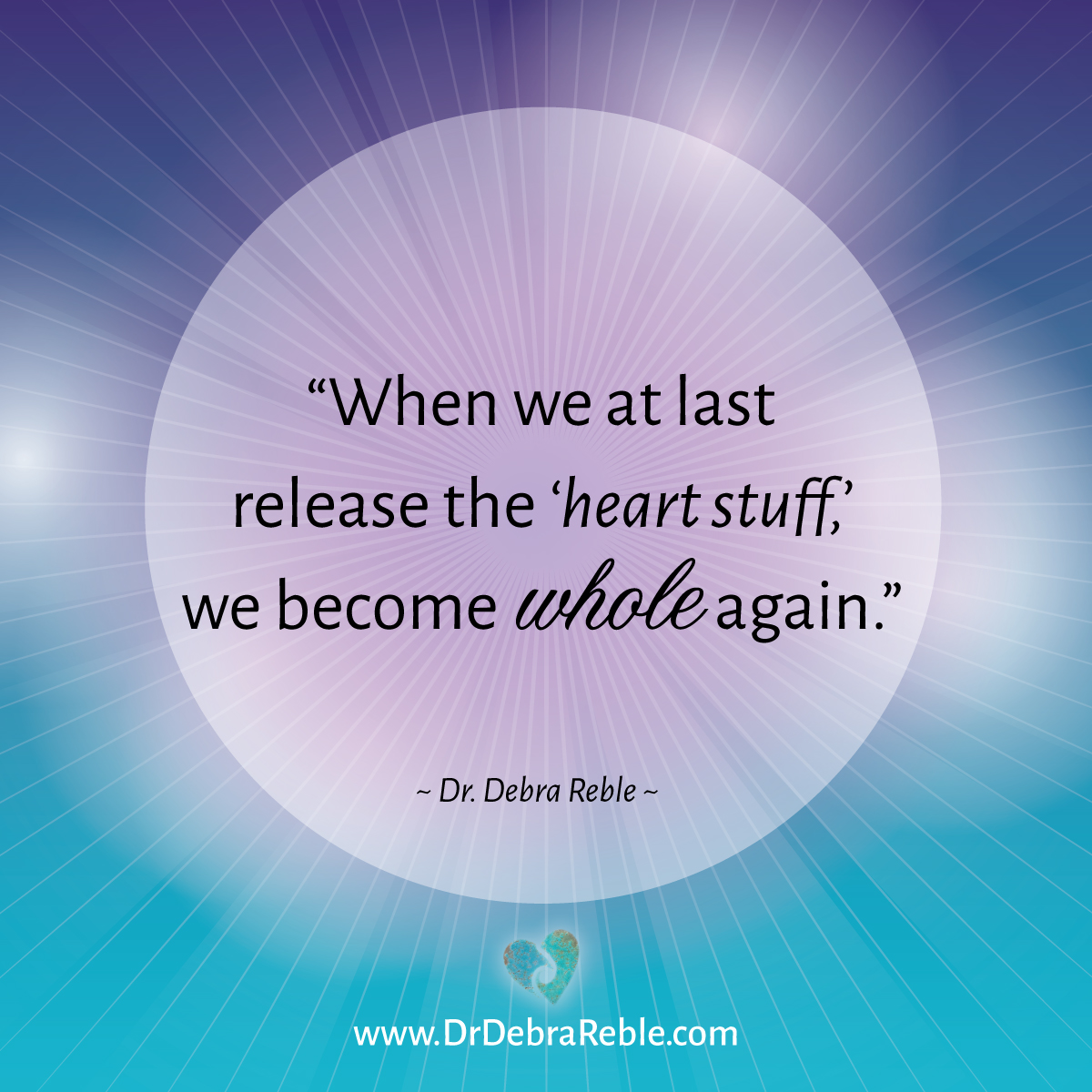 Dr. Debra Reble, Inspiring Quotes, Quote