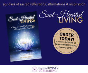 Soul-Hearted Living: A Year of Sacred Reflections & Affirmations for Women | Dr. Debra Reble