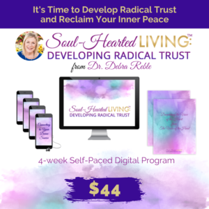 Soul-Hearted Living: 4-wk Developing Radical Trust Program